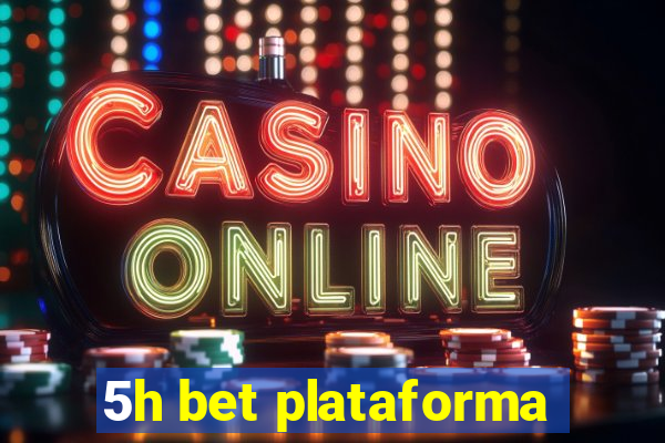 5h bet plataforma